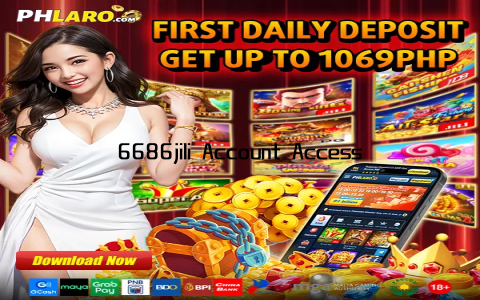 6686jili Account Access and Login Guide